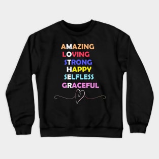 Inspirational Mom Quotes Appreciation Positivity Quote Happy Mother’s Day Crewneck Sweatshirt